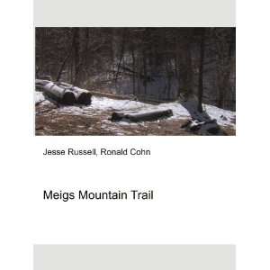  Meigs Mountain Trail Ronald Cohn Jesse Russell Books