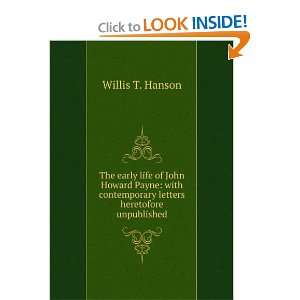   Payne: with contemporary letters heretofore unpublished: Willis T