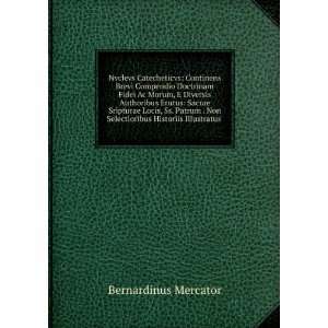   Non Selectioribus Historiis Illustratus . Bernardinus Mercator Books