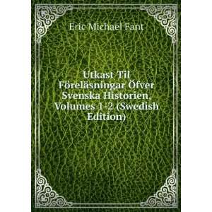   Historien, Volumes 1 2 (Swedish Edition): Eric Michael Fant: Books