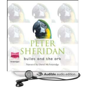  Bullet and the Ark (Audible Audio Edition): Peter Sheridan 