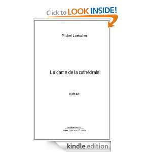 La dame de la cathédrale (French Edition) Michel Loetscher  
