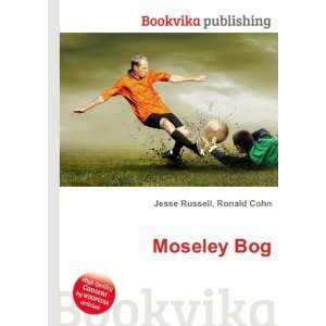  Moseley Bog Ronald Cohn Jesse Russell Books