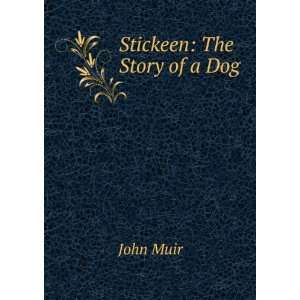  Stickeen The Story of a Dog John Muir Books