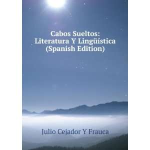  Cabos Sueltos: Literatura Y LingÃ¼Ã­stica (Spanish 