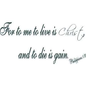  For me to live is Christ die gain Phil 121 wall art 