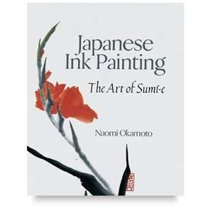   sumi e   Japanese Ink Painting: The Art of sumi e: Arts, Crafts