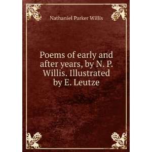   Willis. Illustrated by E. Leutze Nathaniel Parker Willis Books