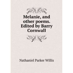   other poems. Edited by Barry Cornwall Nathaniel Parker Willis Books
