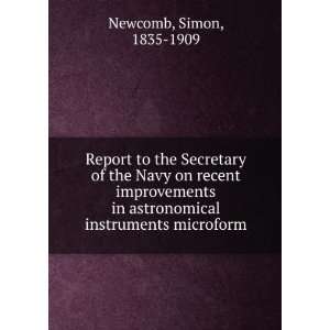   in astronomical instruments microform: Simon, 1835 1909 Newcomb: Books