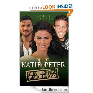 Katie v Peter: The Inside Story of Their Divorce: Emily Herbert 