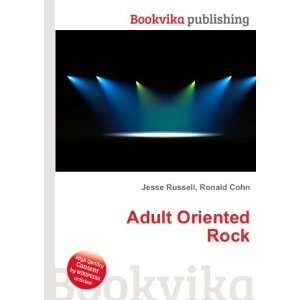  Adult Oriented Rock Ronald Cohn Jesse Russell Books