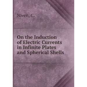   Currents in Infinite Plates and Spherical Shells: C. Niven: Books