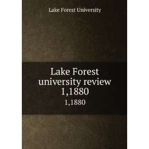   Lake Forest university review. 1,1880: Lake Forest University: Books