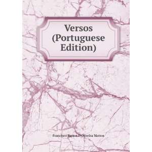   Versos (Portuguese Edition) Francisco Bastos DOliveira Mattos Books