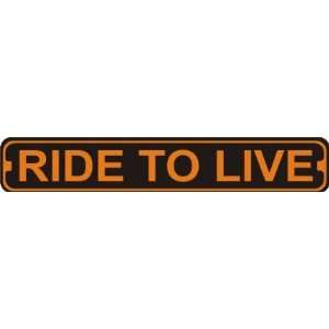  Ride To Live Novelty Metal Harley Street Sign: Home 