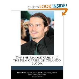  the Film Career of Orlando Bloom (9781240999668) Jenny Reese Books