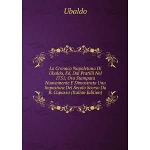  Del Secolo Scorso Da B. Capasso (Italian Edition): Ubaldo: Books