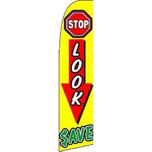STOP LOOK SAVE X Large Swooper Feather Flag