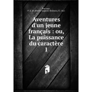  Aventures dun jeune franÃ§ais : ou, La puissance du 