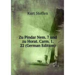  Zu Pindar Nem. 7 und zu Horat. Carm. 1. 22 (German Edition 