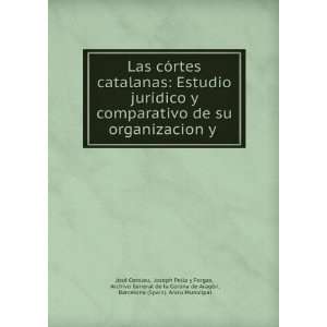  Las cÃ³rtes catalanas Estudio jurÃ­dico y comparativo 