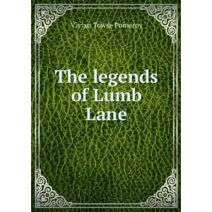  The legends of Lumb Lane Vivian Towse Pomeroy Books