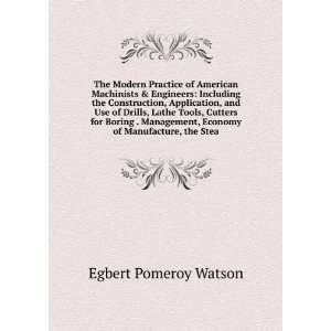   , Economy of Manufacture, the Stea Egbert Pomeroy Watson Books