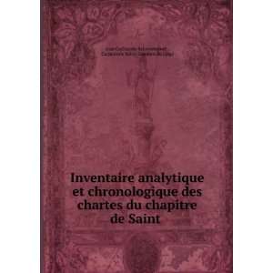analytique et chronologique des chartes du chapitre de Saint . CathÃ 
