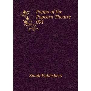  Poppo of the Popcorn Theatre 001 Small Publishers Books