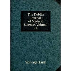   The Dublin Journal of Medical Science, Volume 74: SpringerLink: Books