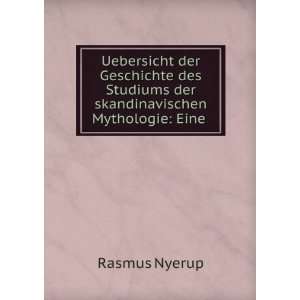   Studiums der skandinavischen Mythologie Eine . Rasmus Nyerup Books