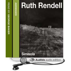    Simisola (Audible Audio Edition) Ruth Rendell, George Baker Books