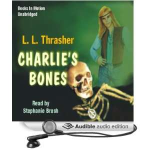  Charlies Bones (Audible Audio Edition): L. L. Thrasher 