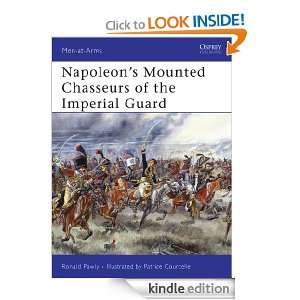 Napoleons Mounted Chasseurs of the Imperial Guard (Men at arms 