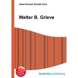 Walter B. Grieve Ronald Cohn Jesse Russell  Books