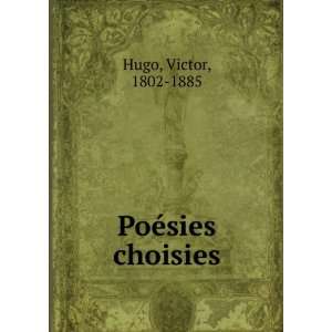  PoÃ©sies choisies Hugo Victor Books
