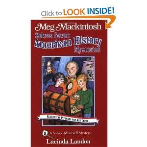  Meg Mackintosh Solves Seven American History Mysteries A 