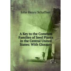   the Central United States With Glossary John Henry Schaffner Books