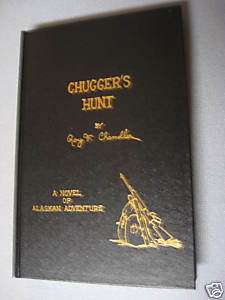 Roy Chandler Book, Chuggers Hunt, 1990 Limited, Signed  