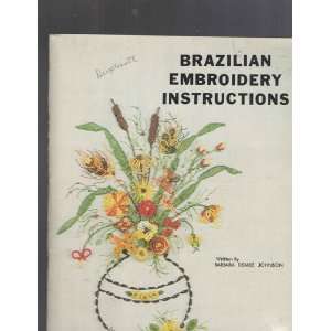    Brazilian Embroidery Instructions Barbara Demke Johnson Books