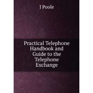  Practical Telephone Handbook and Guide to the Telephone 