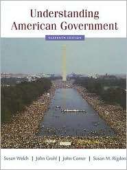 Understanding American Government, (0495098698), Susan Welch 