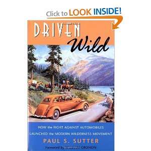   the Modern Wilderness Movement [Paperback]: Paul S. Sutter: Books