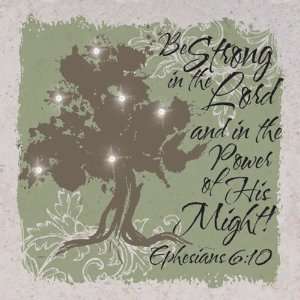  Be strong in the Lord   Ephesians 6:10   6.5x6.5 Colored 