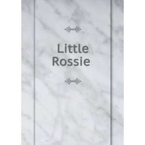  Little Rossie Thomas W.] [from old catalog],Perry, Thomas W 