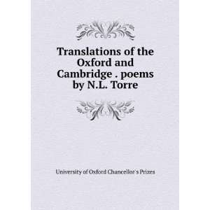   poems by N.L. Torre University of Oxford Chancellors Prizes Books