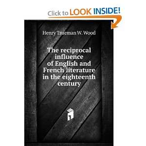   literature in the eighteenth century Henry Trueman W. Wood Books