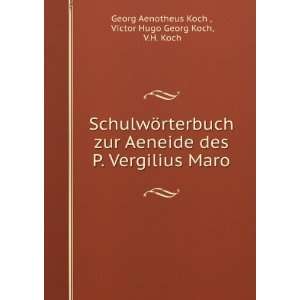   Maro Victor Hugo Georg Koch, V.H. Koch Georg Aenotheus Koch  Books