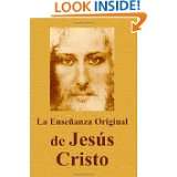 La Enseñanza Original De Jesús Cristo (Spanish Edition) by Vladimir 